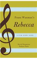 Franz Waxman's Rebecca