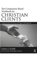 The Compassion-Based Workbook for Christian Clients