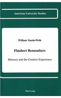 Flaubert Remembers