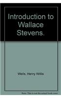 Introduction to Wallace Stevens.