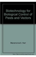 Biotechnology for Biological Control of Pests and Vectors