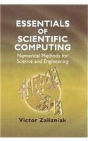 Essentials of Scientific Computing: Numerical Methods for Science and Engineering