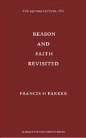 Reason and Faith Revisited
