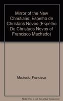 Mirror of the New Christians (Espelho de christaos novos) of Francisco Machado