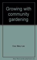 Growing with Community Gardening