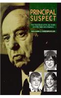 Principal Suspect: The True Story of Dr. Jay Smith and the Main Line Murders