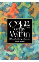 Colors of My Within - 65 Poems from the Age of Innocence