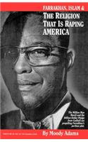 Farrakhan, Islam & the Religion That is Raping America