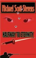 Halfway to Eternity