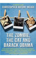 The Zombie, the Cat and Barack Obama: Featuring Appearances from the Illuminati, Osama Bin Laden, Larry the Downing Street Cat, Queen Elizabeth II, th