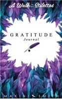 A Walk In My Stilettos: The Gratitude Journal