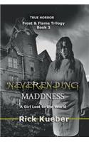 NeverEnding Maddness