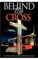 Behind The Cross