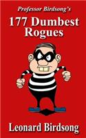 Professor Birdsong's 177 Dumbest Rogues