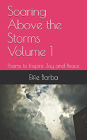 Soaring Above the Storms Volume 1