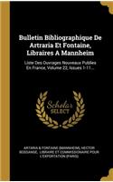 Bulletin Bibliographique De Artraria Et Fontaine, Libraires A Mannheim