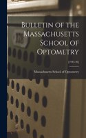 Bulletin of the Massachusetts School of Optometry; [1945-46]