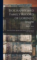 Biography and Family Record of Lorenzo Snow