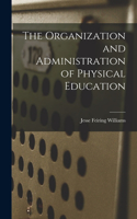 Organization and Administration of Physical Education