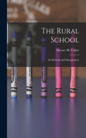 Rural School: Its Methods and Management