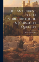 Der Antichrist in den Vorchristlichen Jüdischen Quellen