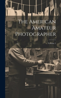 American Amateur Photographer; Volume 1