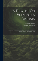 Treatise On Verminous Diseases