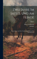Zwei Jahre im Sattel und am Feinde; Erinnerungen aus dem Unabhängigkeitskriege der Konföderirten; Band 2
