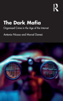 Dark Mafia: Organized Crime in the Age of the Internet