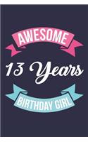 Blank Lined Journal, Notebook, Diary, Planner - Awesome 13 Years Birthday Girl - 13th Birthday Gift For Girls: Medium College-Ruled Journey Diary, 110 page, Lined, 6x9 (15.2 x 22.9 cm)