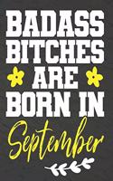 Badass Bitches Are Born In September: Journal\ notebook, funny gag gift for Best Friend, gift for birthday christmas valentine,109 lined journal\notebook(funny gag gifts)