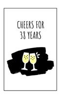 Cheers For 38 Years Journal