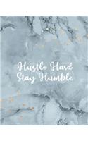 Hustle Hard Stay Humble