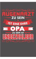Augenarzt Zu Sein Ist Eine Ehre - Opa Zu Sein Ist Unbezahlbar