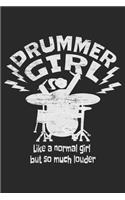Drummer Girl's Notebook - Like A Normal Girl But So Much Louder