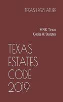 Texas Estates Code 2019