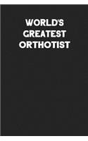 World's Greatest Orthotist: Blank Lined Career Notebook Journal