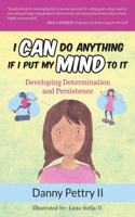 I Can Do Anything if I Put My Mind to It