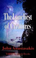 Loneliest of Creatures