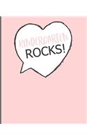 Kindergarten Rocks!: Wide Ruled Line Paper Composition Notebook for Kindergarten Kids, Teachers and Parents. A Back to School Must Have