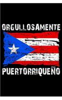 Orgullosamente Puertorriqueño: Notebook (Journal, Diary) for Puerto RIcans who live outside Puerto Rico - 120 lined pages to write in