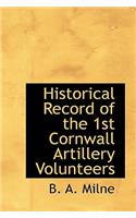 Historical Record of the 1st Cornwall Artillery Volunteers