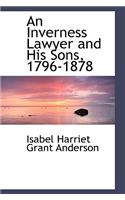 An Inverness Lawyer and His Sons, 1796-1878