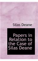 Papers in Relation to the Case of Silas Deane