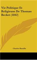 Vie Politique Et Religieuse de Thomas Becket (1842)