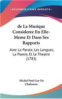 de La Musique Consideree En Elle-Meme Et Dans Ses Rapports