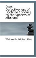 Does Defectiveness of Doctrine Conduce to the Success of Missions?