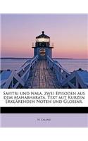 Savitri Und Nala, Zwei Episoden Aus Dem Mahabharata. Text Mit Kurzen Erklarenden Noten Und Glossar.