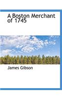 A Boston Merchant of 1745: (English)