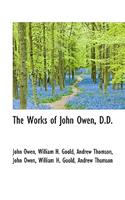 The Works of John Owen, D.D.: (English)
